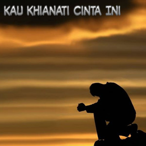 Kau Khianati Cinta Ini