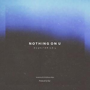 Nothin On U (Prod. Koji.)