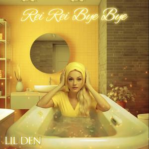 Rei Rei Bye Bye
