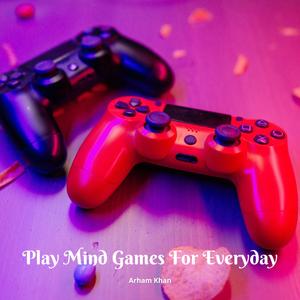 Play Mind Games for Everyday