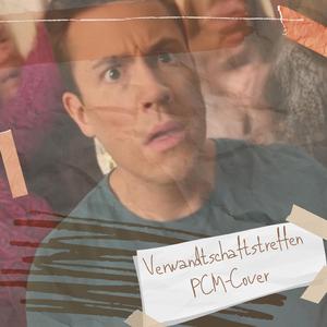 Verwandtschaftstreffen (Cover by PCM-PureCreativeMelodie)