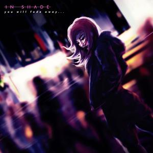 you will fade away...