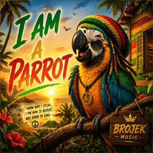 I Am a Parrot Brojek music