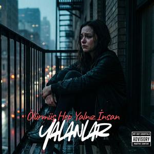 Ölürmüş Hep Yalnız İnsan