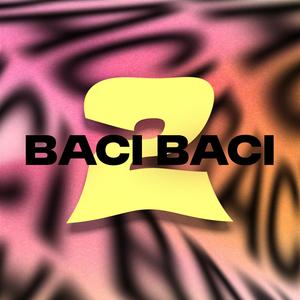BACI BACI 2 (feat. Amaurire De Rire & Ella Veyron)