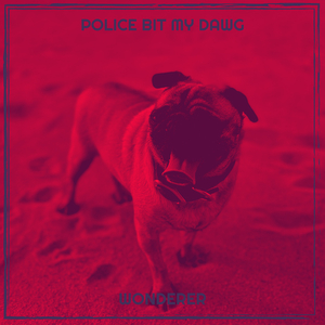 Police Bit My Dawg