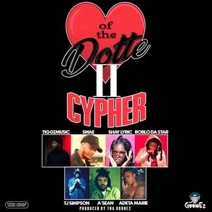 Heart Of The Dotte Cypher, Vol. 2 (feat. Tiggzmusic, Shay Lyriq, A'sean, Adeta Marie, Roblo Da Star, Swae & T.J. Simpson)