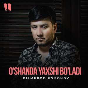 O'shanda yaxshi bo'ladi