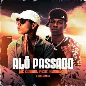 Alô Passado (feat. Kwandow & Gree Cassua)