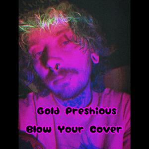 Blow Your Cover