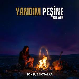 Yandım Peşine