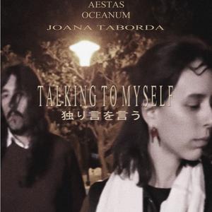 TALKING TO MYSELF (feat. Joana Taborda)
