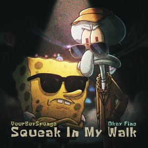 Squeak In My Walk
