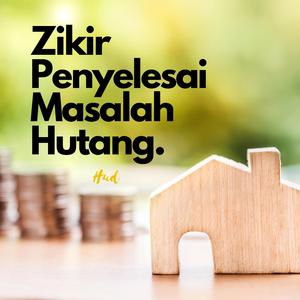 Zikir Penyelesai Masalah Hutang