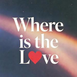 Where is the love
