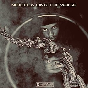Ngicela Ungithembise