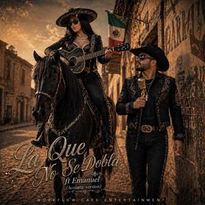 La Que No Se Dobla (feat. Emanuel) (Acoustic Version)