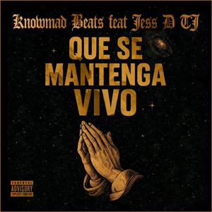 Que se mantenga vivo (feat. JESS D TJ)