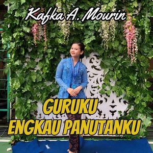 Guruku Engkau Panutanku