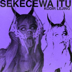 Sekecewa Itu (Breakbeat)