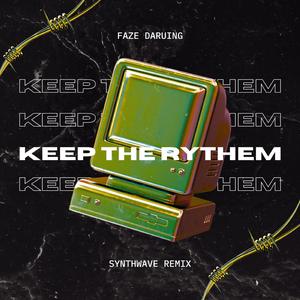 Keep the Rythem (Synthwave Remix)