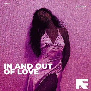 In And Out Of Love (Stutter Techno)