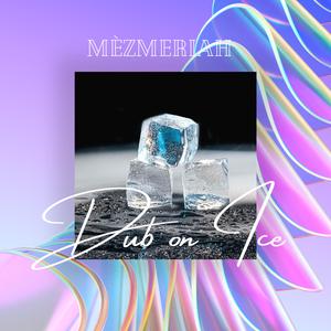 DUB ON ICE