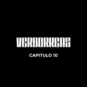 Verborreas - Capitulo 10
