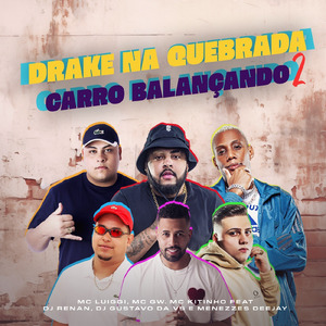 DRAKE NA QUEBRADA CARRO BALANÇANDO 2