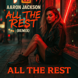 All The Rest (Remix)