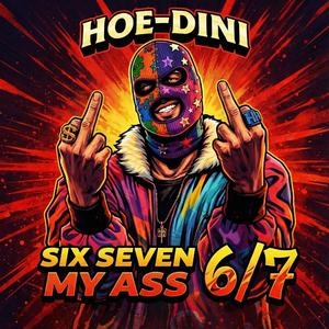Six Seven My Ass