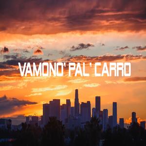 Vamono ´Pal´ Carro