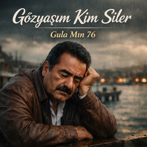 Gözyaşım Kim Siler