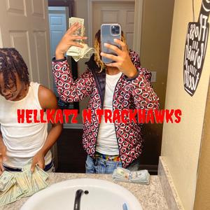 Hellkatz N Trackhawks (feat. BigBadGlock & SnottyNoseGotti)