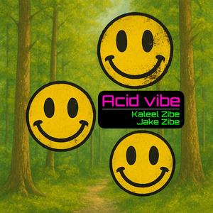 Acid vibe