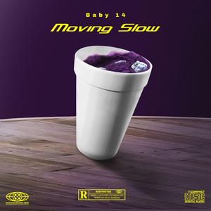 Moving Slow