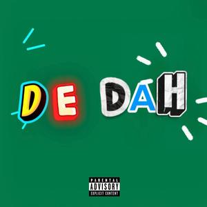 de dah