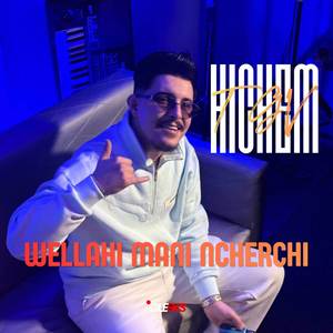 Wellahi Mani Ncharchi