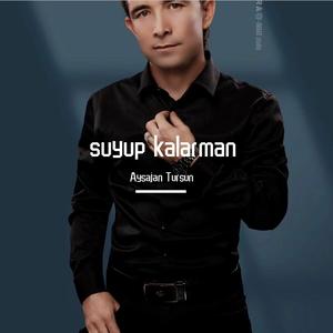 Suyup Kalarman（吾将爱之）