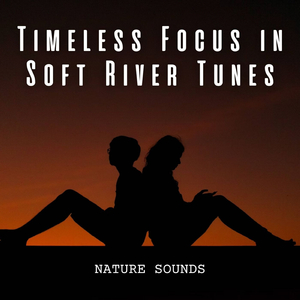 Mindful River Soundscape