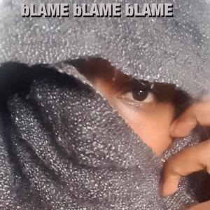 Blame Blame Blame