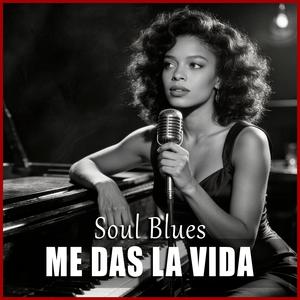 Me Das La Vida