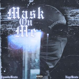 Mask On Me