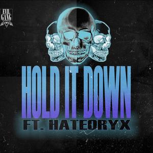 HOLD IT DOWN (feat. hateoryx)