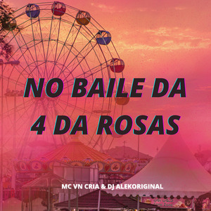 No Baile da 4 das Rosas