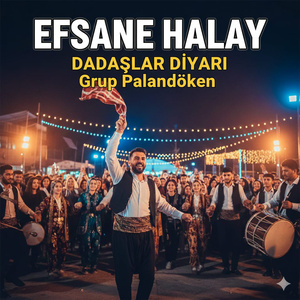 Efsane Halay Dadaşlar Diyarı