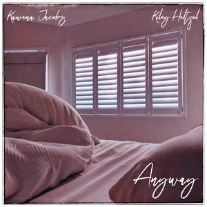 Anyway (feat. Kiley Heltzel)