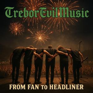 From Fan to Headliner