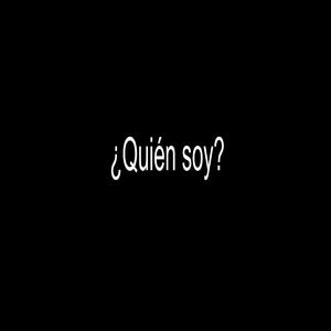 ¿Quién soy?