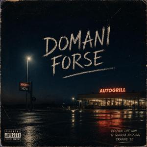Domani Forse